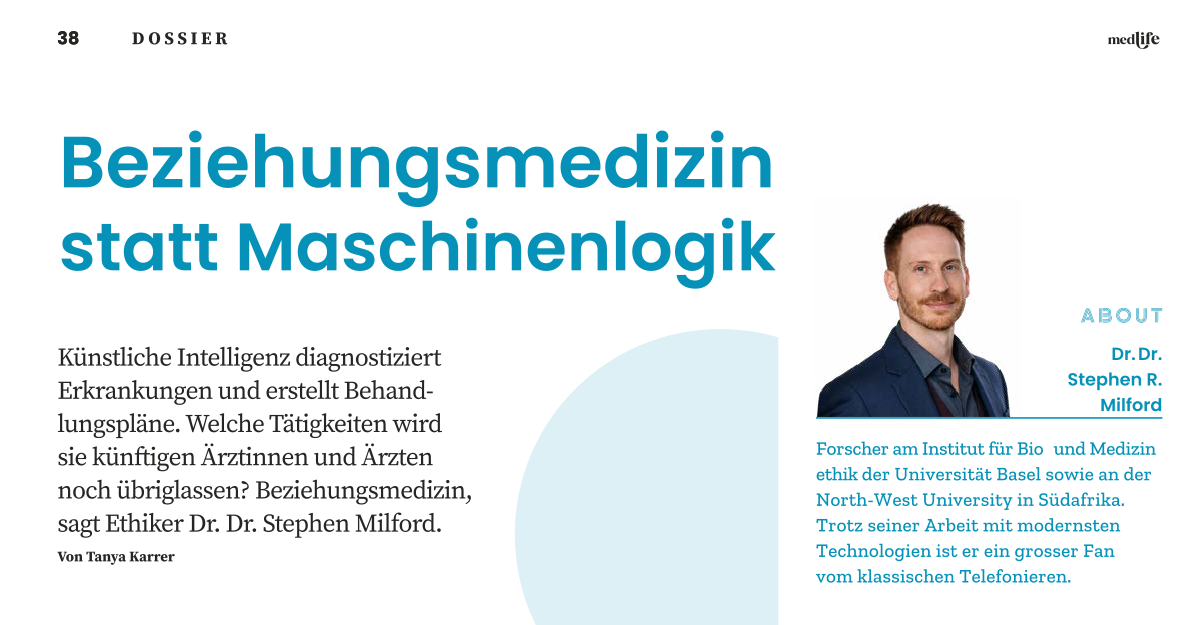 Beziehungsmedizin statt Maschinenlogik. Im Gespräch mit Dr. Dr. Stephen R. Milford für medLife 2-2026 Beziehungsmedizin statt Maschinenlogik. Im Gespräch mit Dr. Dr. Stephen R. Milford für medLife 2-2026