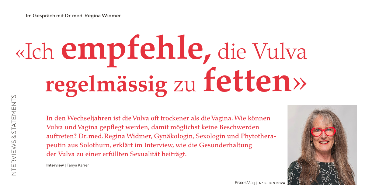 Interview mit Dr. med. Regina Widmer für PraxisMag 3-2024 von Tanya Karrer | Gesundheitsredaktion.ch Interview mit Dr. med. Regina Widmer für PraxisMag 3-2024 von Tanya Karrer | Gesundheitsredaktion.ch