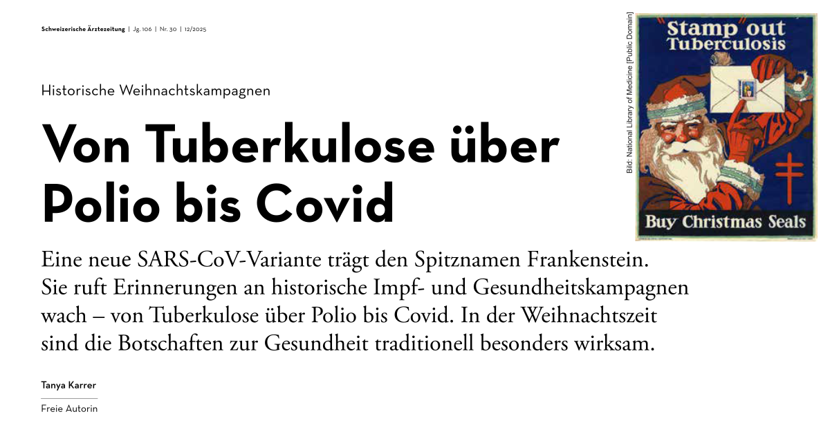 Historische Weihnachtskampagnen: Von Tuberkulose über Polio bis Covid. Schweizerische Ärztezeitung SÄZ Tanya Karrer