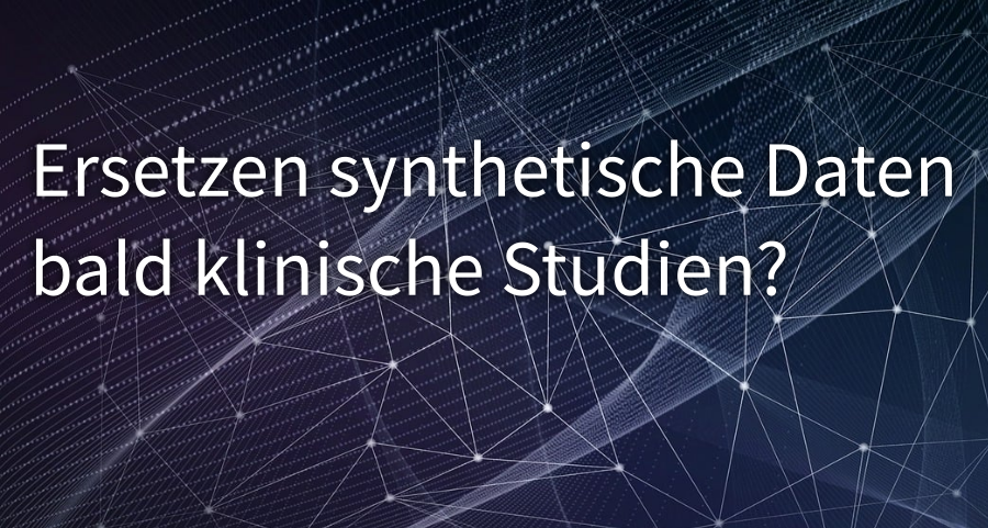 Ersetzen synthetische Daten klinische Studien? Artikel von Tanya Karrer Gesundheitsredaktion 2024
