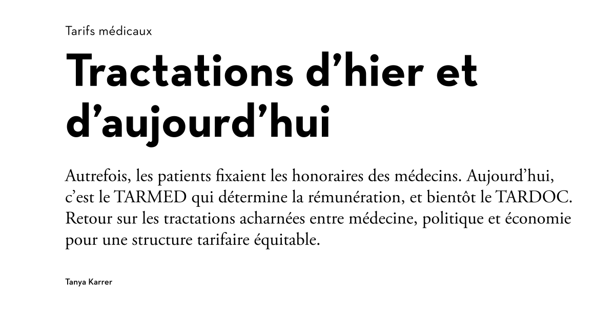 Tarif médicaux - Tractations d’hier et d’aujourd’hui. Article pour BMS 27-25 de Tanya Karrer